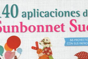 `120 aplicaciones de Sunbonnet Sue´, de editorial El Drac