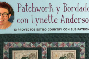 `Patchwork y bordado con Lynette Anderson´, de editorial El Drac
